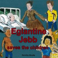 Eglantyne Jebb Saves the Children