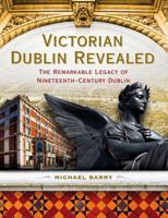 Victorian Dublin Revealed