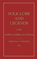 Folklore and Legends of the North American Indian