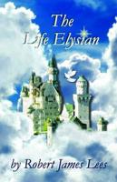 The Life Elysian Volume 2