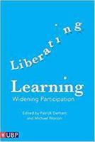 Liberating Learning, Widening Participation