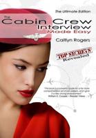 The Cabin Crew Interview Made Easy - The Ultimate Edition