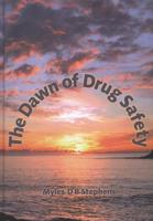 The Dawn of Drug Safety