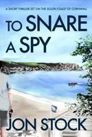 To Snare a Spy