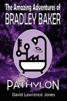 The Amazing Adventures of Bradley Baker - Pathylon