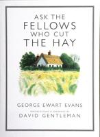 Ask the Fellows Who Cut the Hay