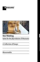 New Thinking: Rules for the (R)Evolution of Museums