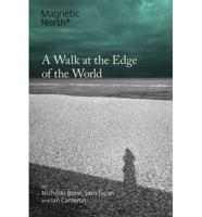 A Walk at the Edge of the World