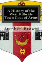 A History of the West Kilbride Town Coat of Arms