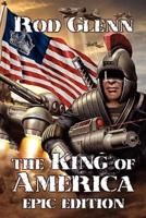The King of America: Epic Edition