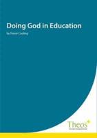 Doing God in Education
