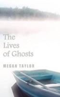 The Lives of Ghosts