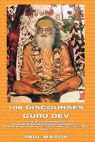 108 Discourses of Guru Dev: Life & Teachings of Swami Brahmananda Saraswati Shankaracharya of Jyotirmath (1941-1953) Vol. I