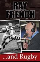 Ray French -- And Rugby