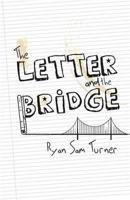 The Letter and the Bridge
