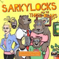 Sarkylocks and the Three Bears