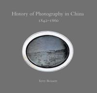 History of Photography in China 1842-1860