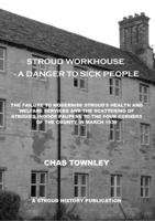 Stroud Workhouse - A Danger to Sick People