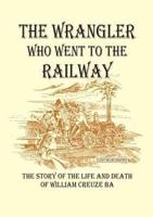The Wrangler Who Went to the Railway