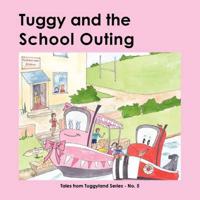 Tuggy and the School Outing