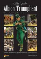 Black Powder : Albion Triumphant. Volume 2 The Hundred Days Campaign
