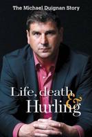 Life, Death and Hurling