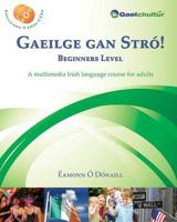 Gaeilge Gan Stró! Beginners Level