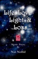 Life, Love, Light & Loss-