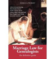 Marriage Law for Genealogists: the Definitive Guide