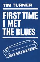 First Time I Met the Blues