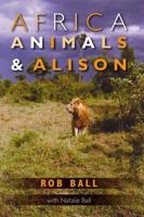 Africa, Animals & Alison