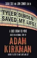 "Tyler Durden Saved My Life!"