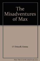 The Misadventures of Max