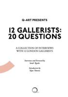 12 Gallerists : 20 Questions
