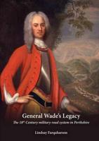 General Wade's Legacy