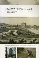 Excavations in Ayr, 1984-1987