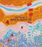 The Wonder of Philip Sutton