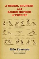 A Newer, Shorter and Easier Method of Fencing