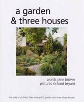 A Garden & Three Houses