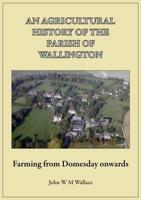 An Agricultural History of the Parish of Wallington