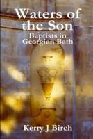 Waters of the Son: Baptists in Georgian Bath