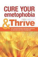 Cure Your Emetophobia & Thrive