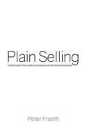 Plain Selling: Understand the sales process and win more business