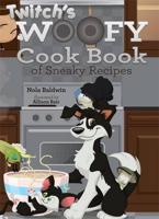 Twitch's Woofy Cook Book of Sneaky Recipes