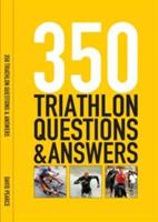 350 Triathlon Questions & Answers