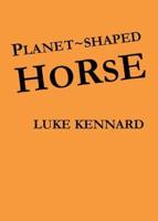 Planet-Shaped Horse