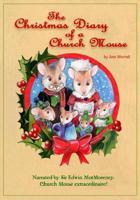 The Christmas Diary of a Church Mouse!