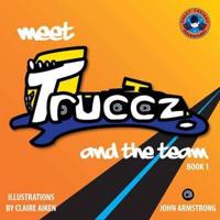 Meet Truccz and the Team