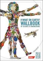 The What on Earth? Wallbook of Science & Engineering