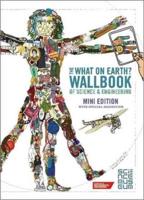 The What on Earth? Wallbook of Science & Engineering